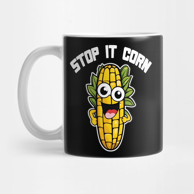 Stop It Corn by DNT Designs